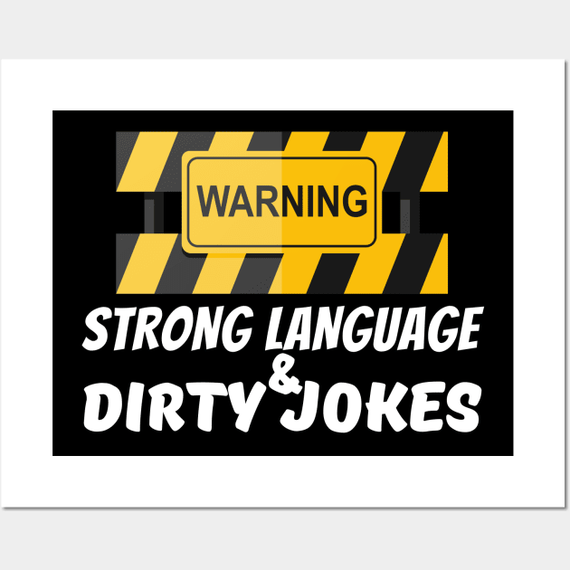 Be warned - Strong language and dirty jokes Wall Art by Try It
